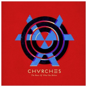 chvrches - The Bones of What You Believe, omslag
