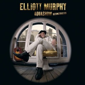 Elliott Murphy - Aquashow Deconstructed, omslag