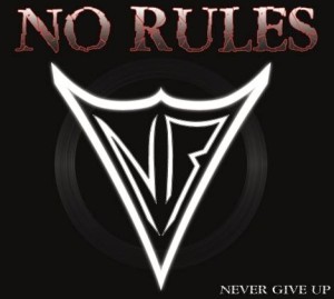 No Rules - Never Give Up