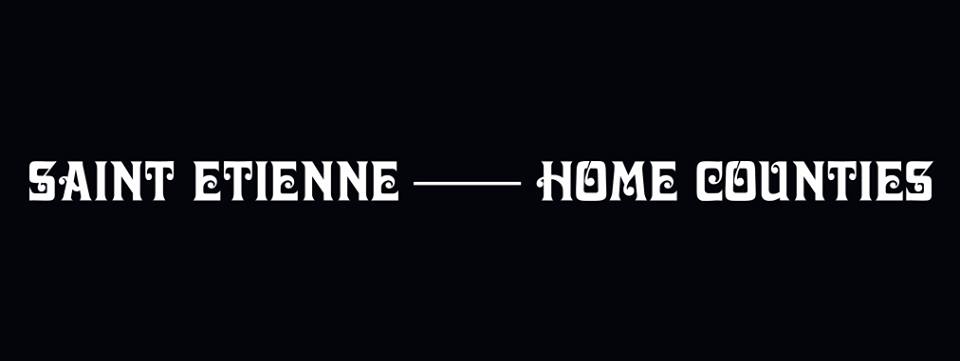 Saint Etienne Home Counties