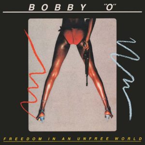 Bobby O: Freedom in an Unfree World