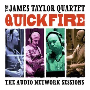 The James Taylor Quartet – Quickfire: The Audio Network Sessions
